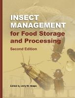 Insect Management for Food Storage and Processing, Second Edition