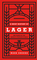 A Brief History of Lager