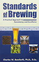 Standards of Brewing: A Practical Approach to Consistency and Excellence