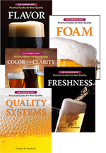 QUALITY SYSTEMS, COLOR AND CLARITY, FRESHNESS, FLAVOR, and FOAM: <BR>Practical Guides for Beer Quality