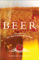 Beer: Tap into the Art and Science of Brewing