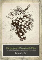 The Business of Sustainable Wine: How to Build Brand Equity in a 21st Century Wine Industry